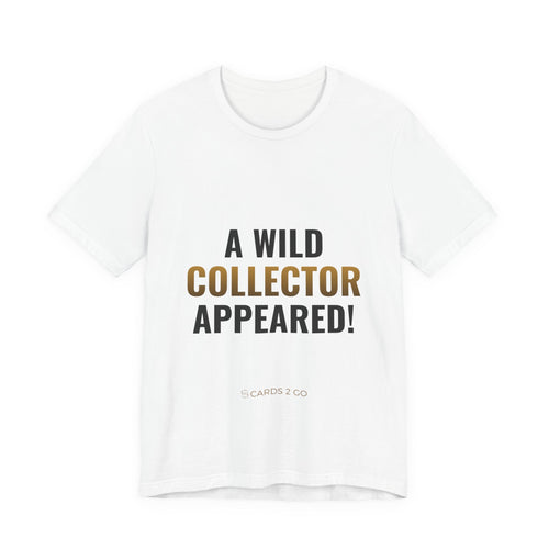 A Wild Collector Appeared Tee – funny Pokémon t-shirt by Cards2Go