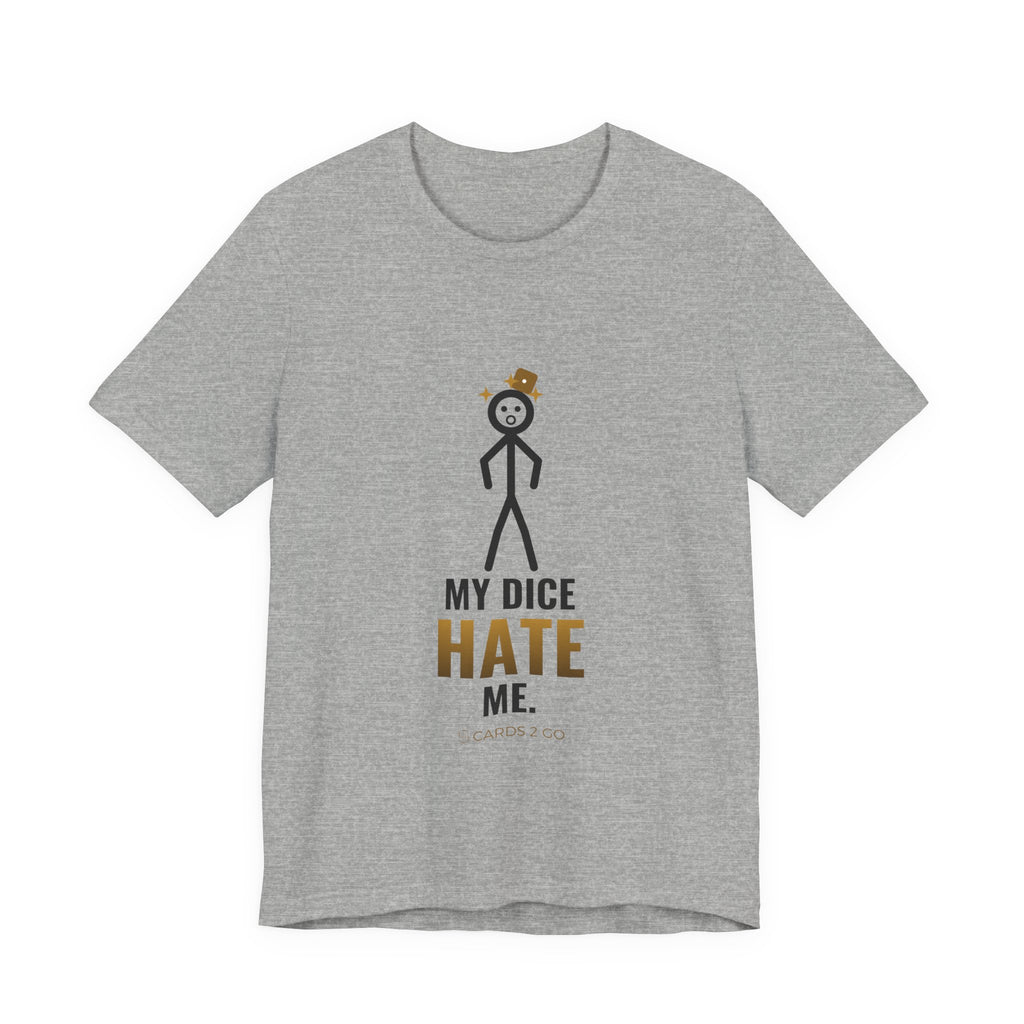 My Dice Hate Me Illustrated Tee