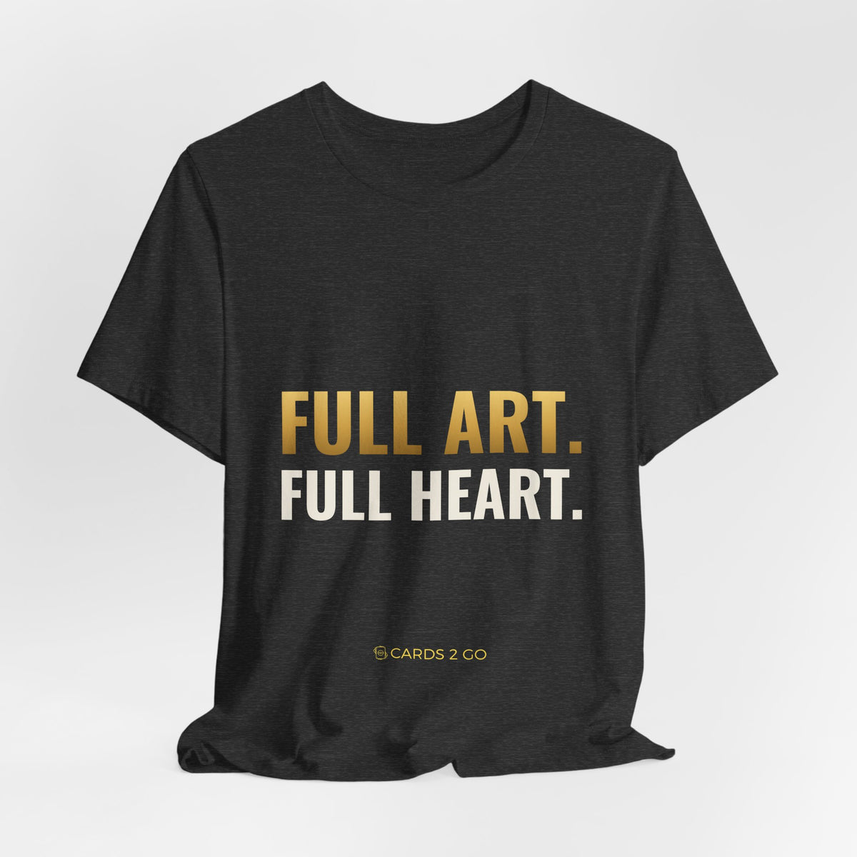 Full Art, Full Heart Tee
