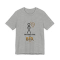 One More Game, Then Bed Illustrated Tee