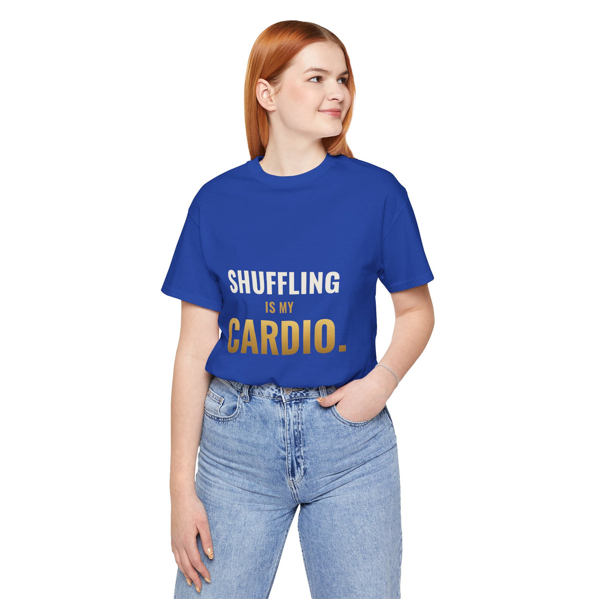 Shuffling Is My Cardio Tee