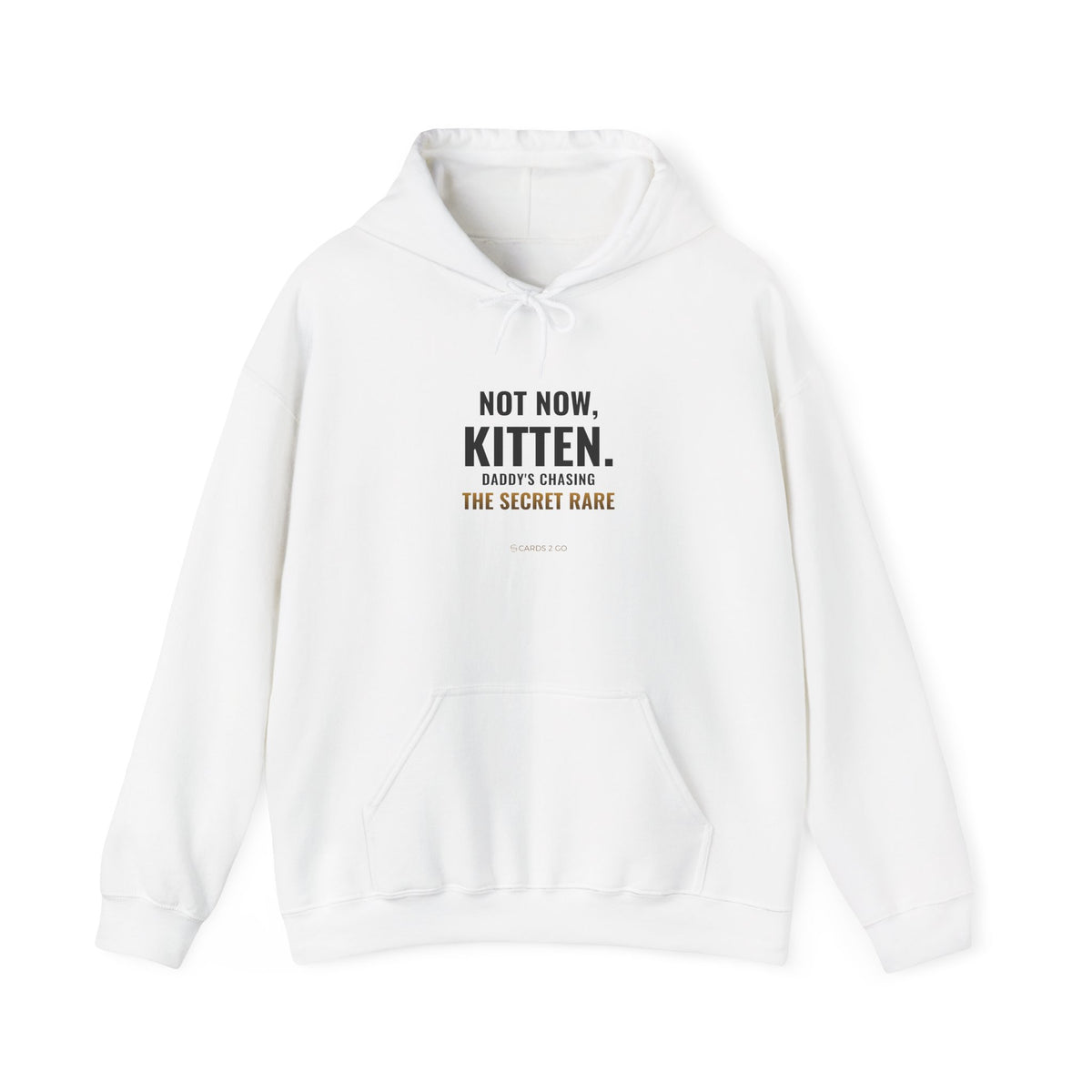 Not Now Kitten, Daddy's Chasing The Secret Rare Hoodie – funny trading card hoodie by Cards2Go