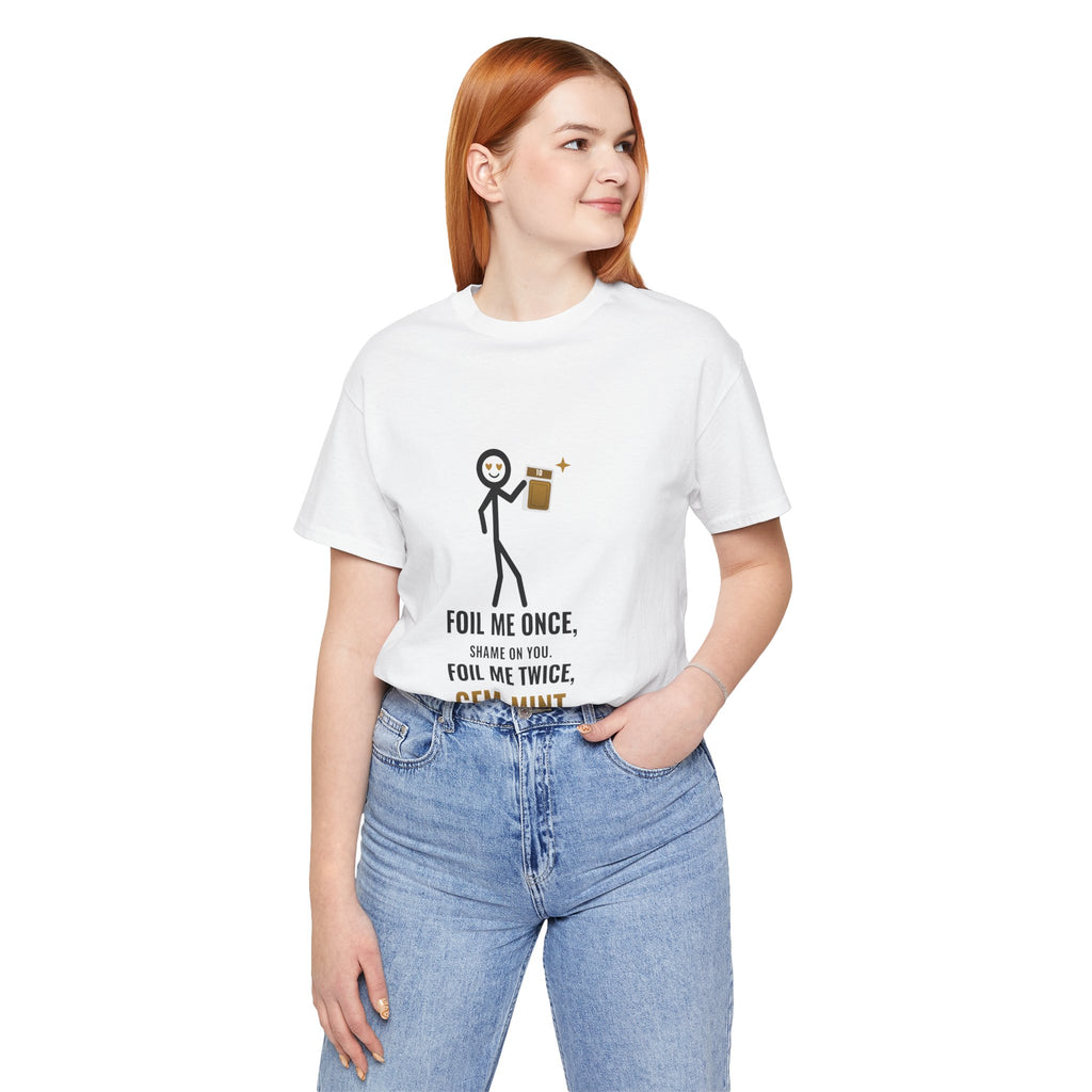 Foil Me Twice, Gem Mint Illustrated Tee