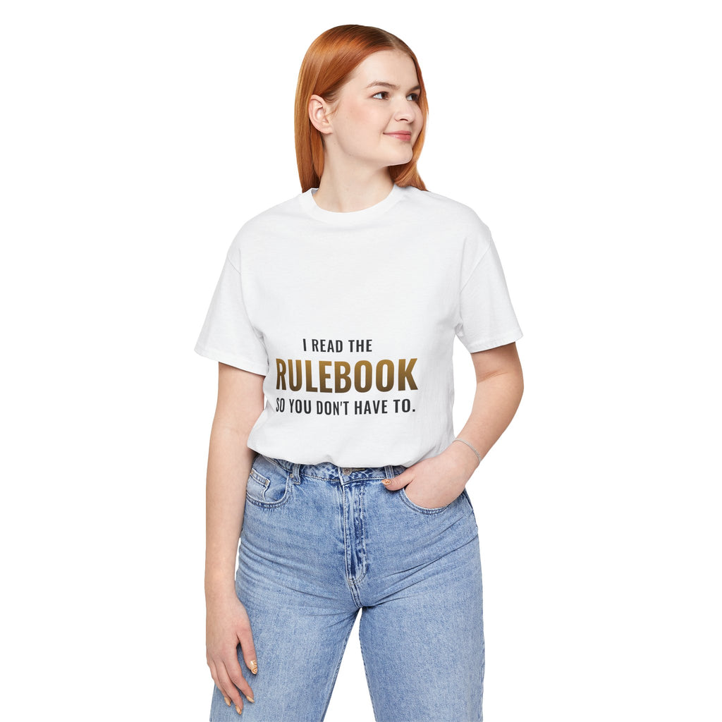 I Read The Rulebook So You Don't Have To Tee