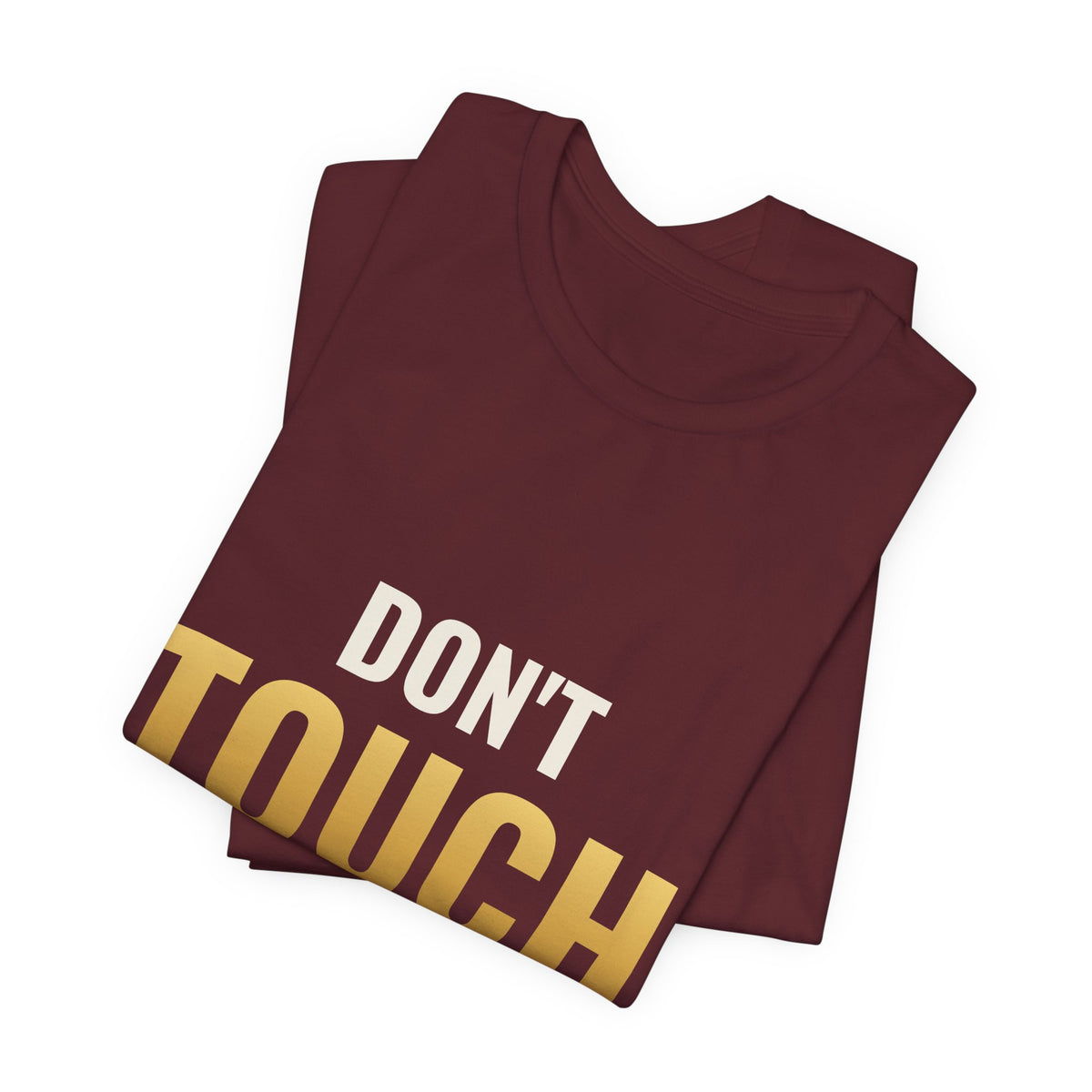 Don't Touch My Binder Tee