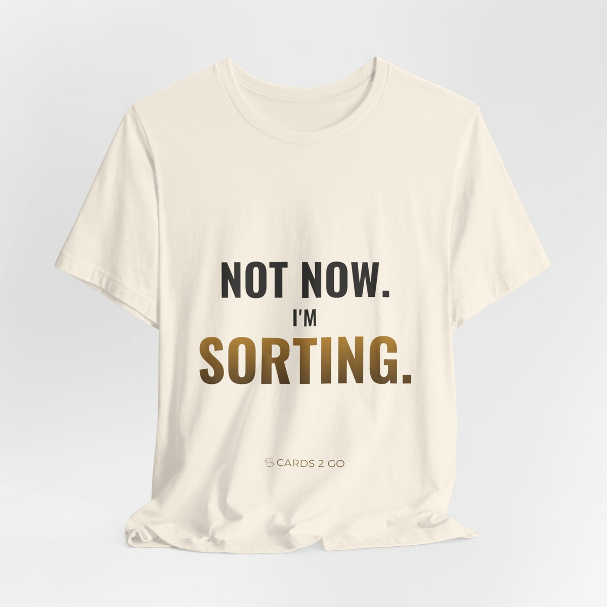 Not Now, I'm Sorting Tee