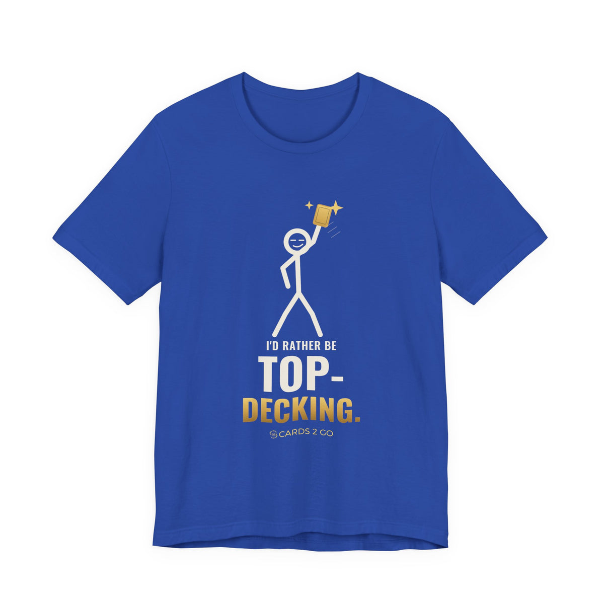 I'd Rather Be Top-Decking Illustrated Tee