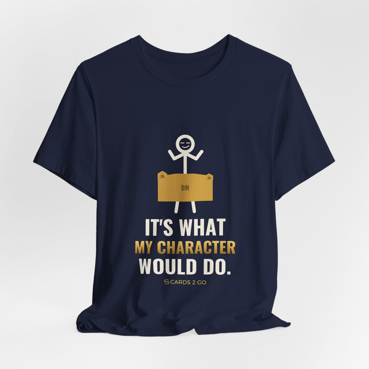 It's What My Character Would Do Illustrated Tee