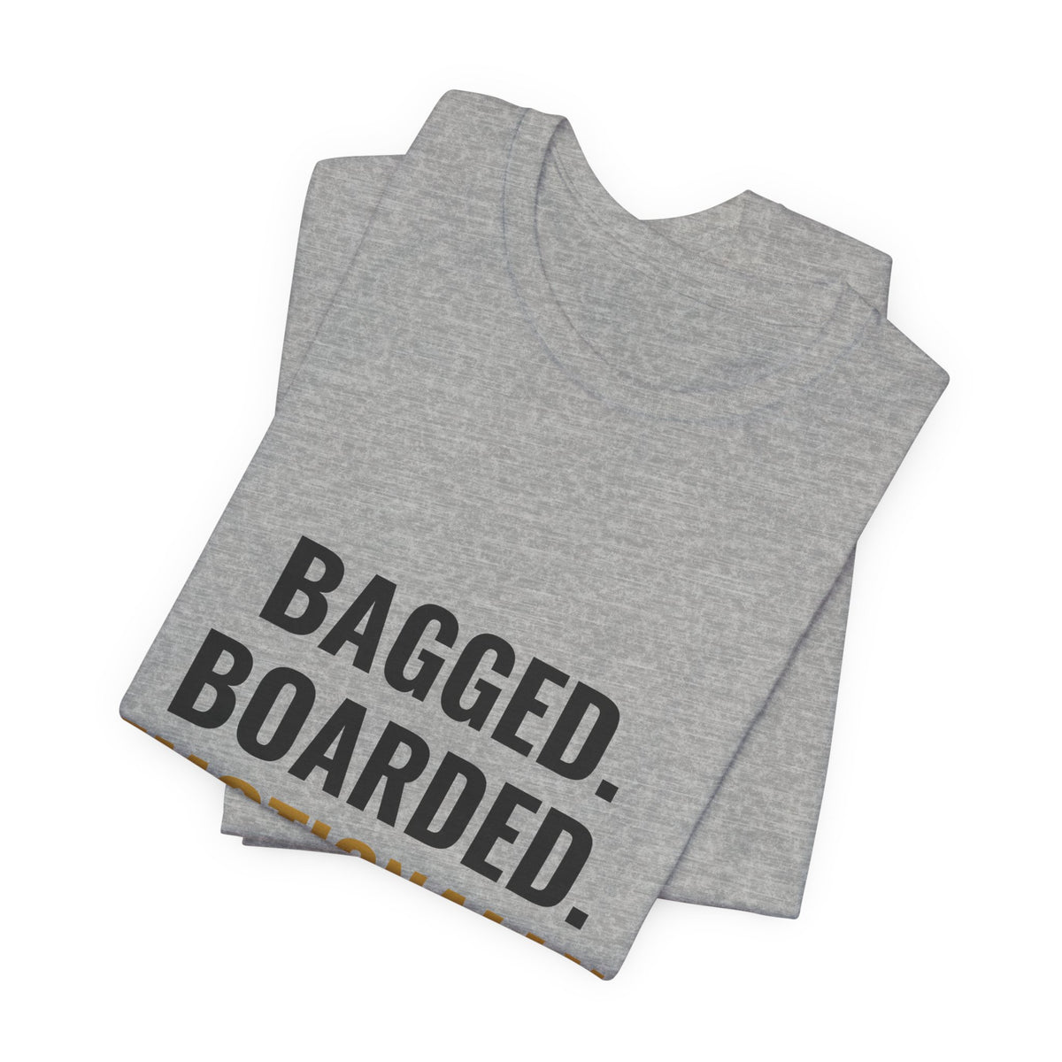 Bagged, Boarded & Emotionally Unavailable Tee