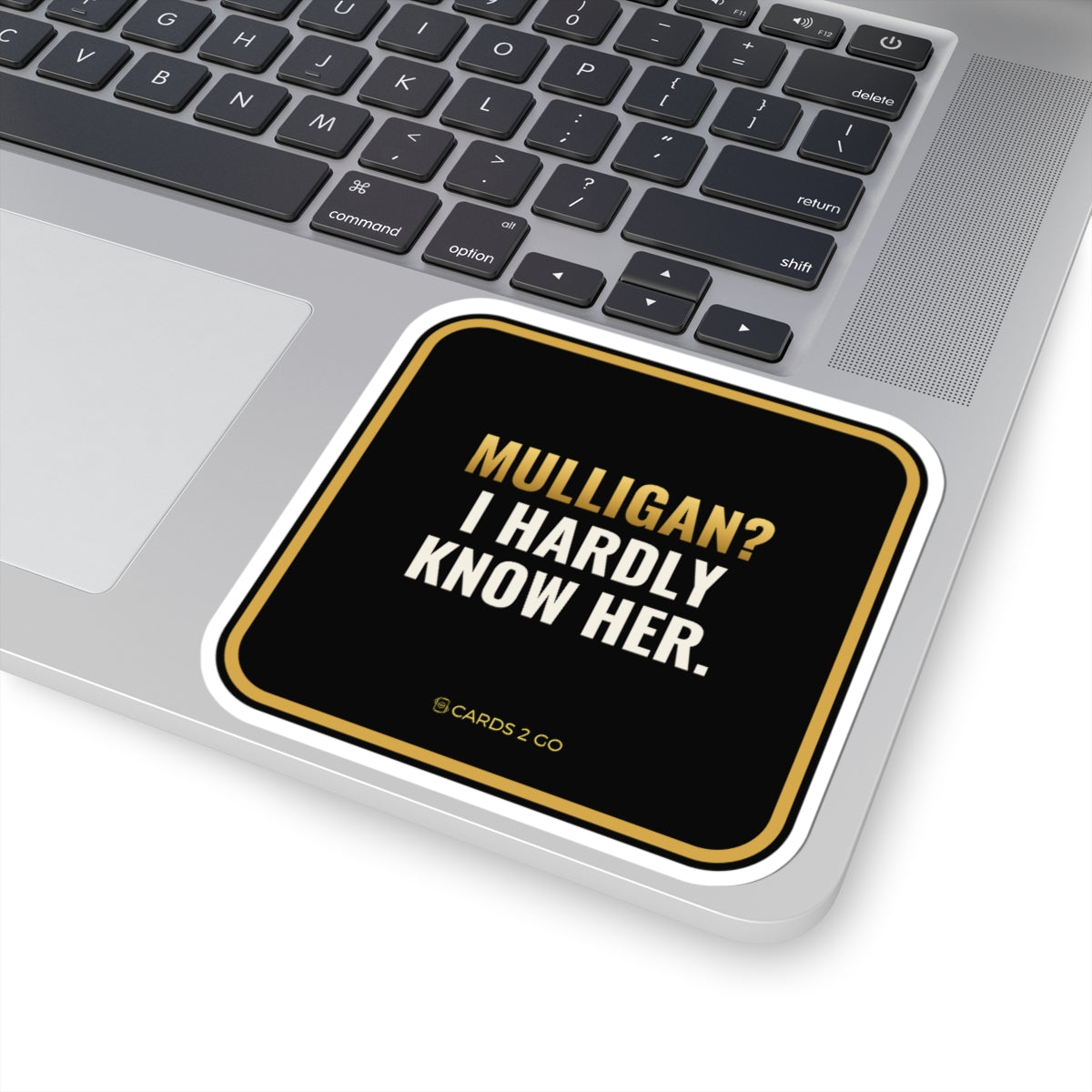 Mulligan? I Hardly Know Her Sticker