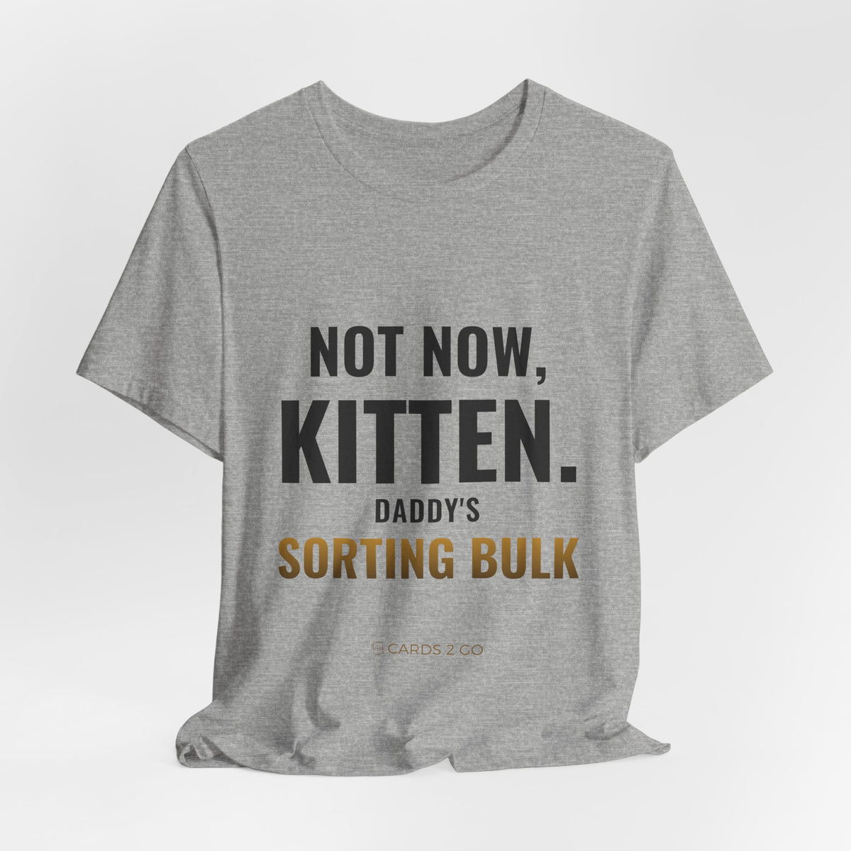 Not Now Kitten, Daddy's Sorting Bulk Tee