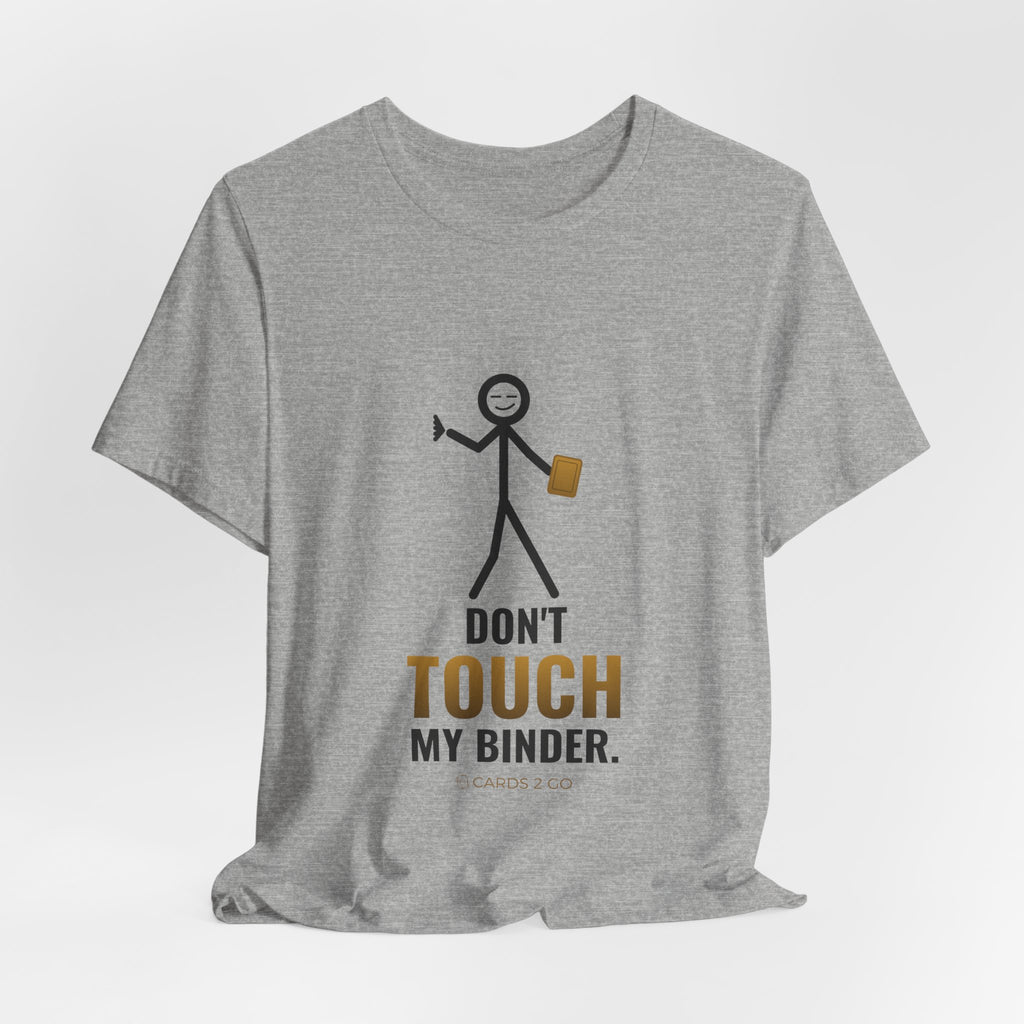 Don't Touch My Binder Illustrated Tee