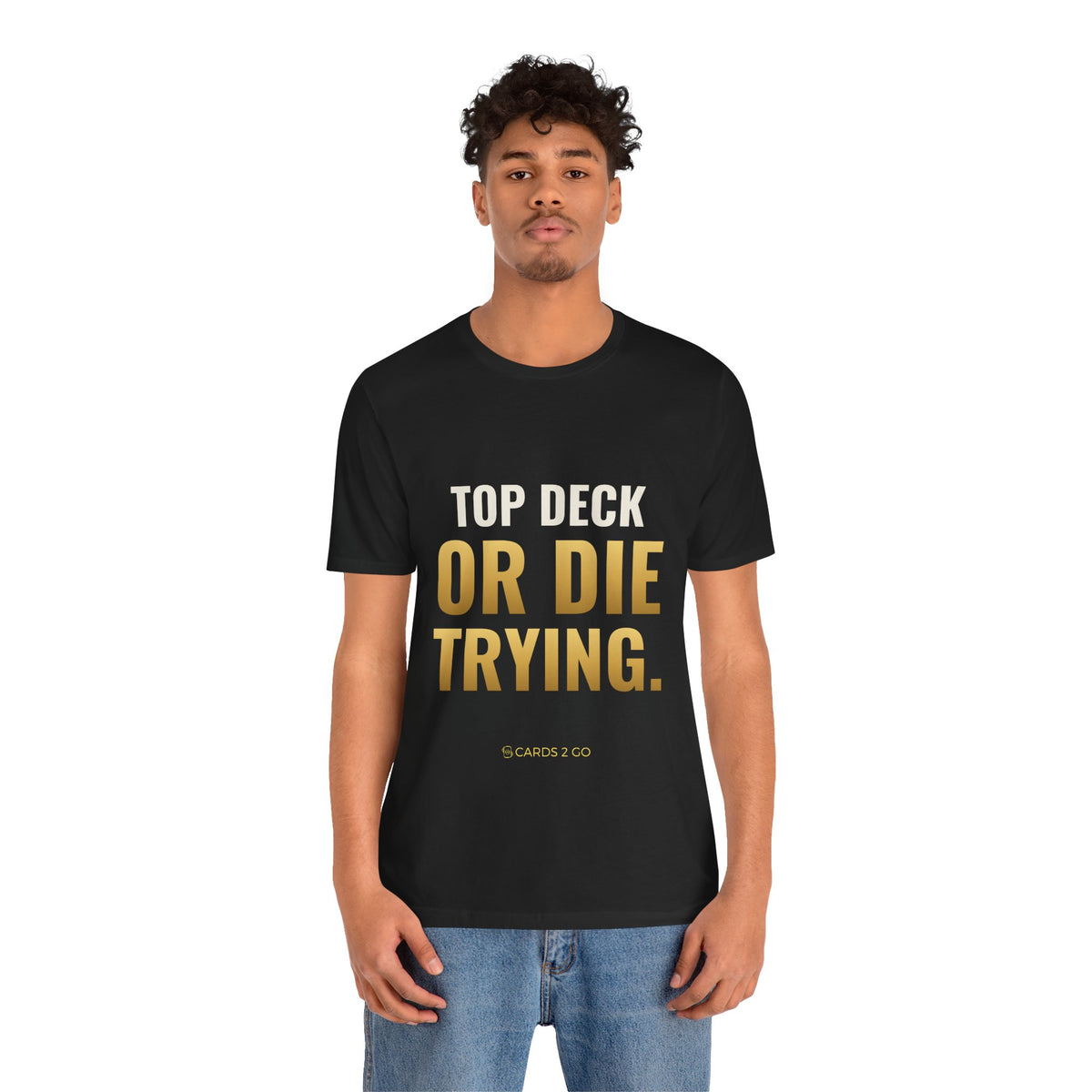 Top Deck Or Die Trying Tee