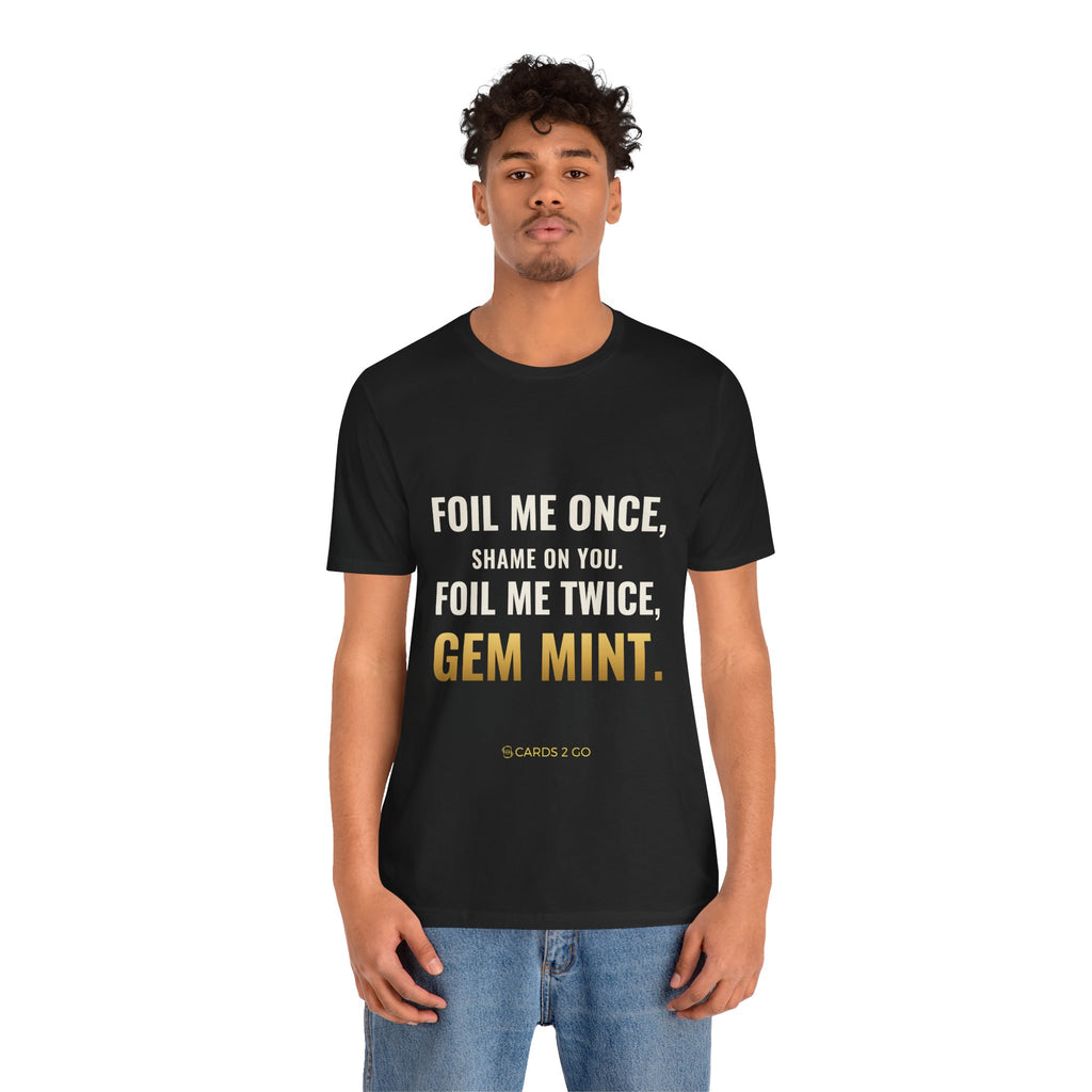 Foil Me Twice, Gem Mint Tee