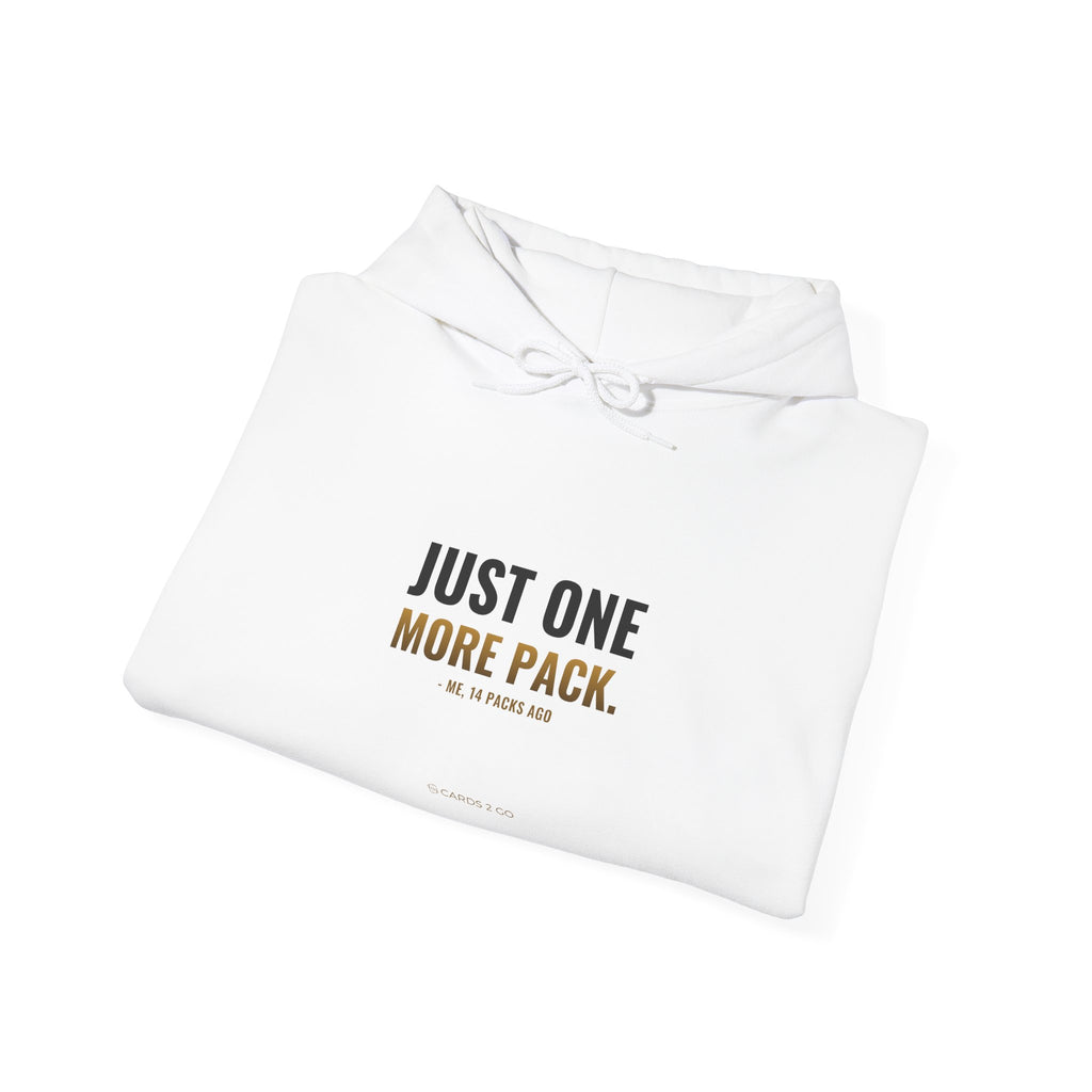 Just One More Pack Hoodie