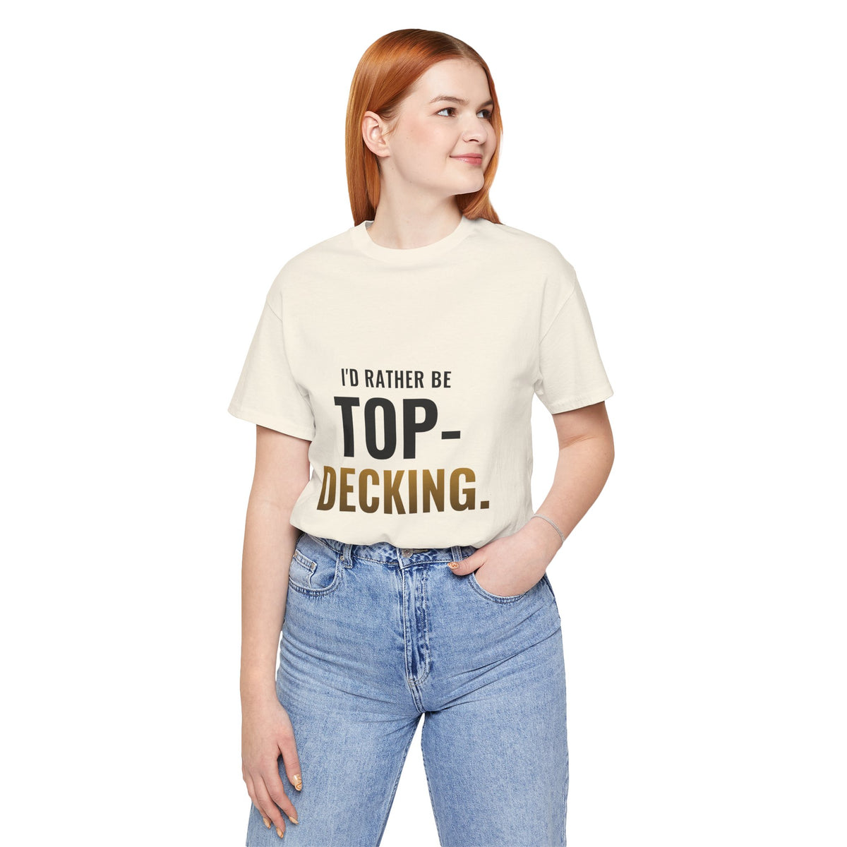 I'd Rather Be Top-Decking Tee
