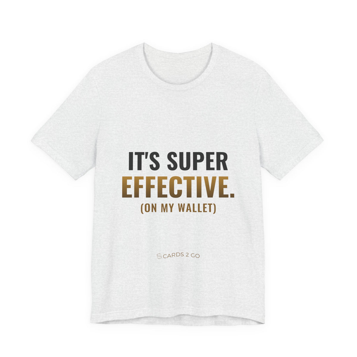 It's Super Effective (On My Wallet) Tee