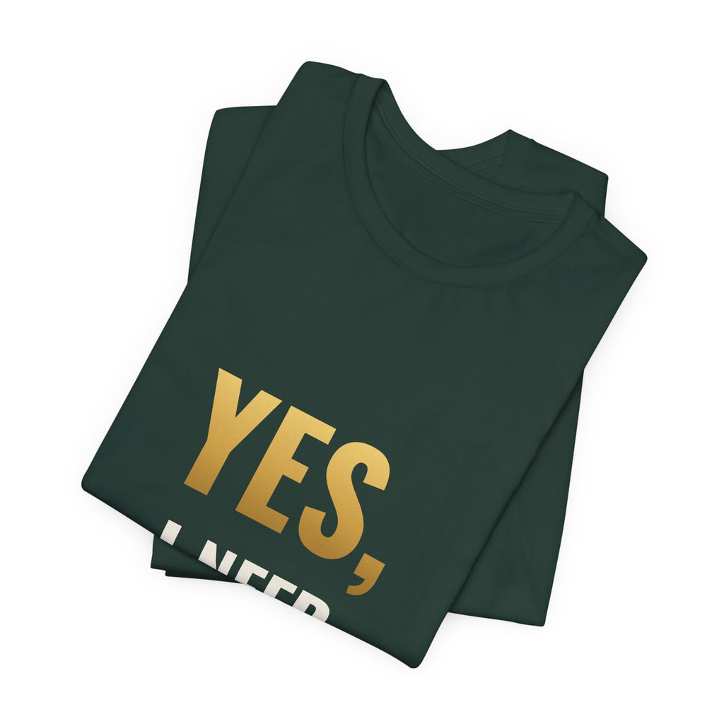 Yes, I Need Another Binder Tee