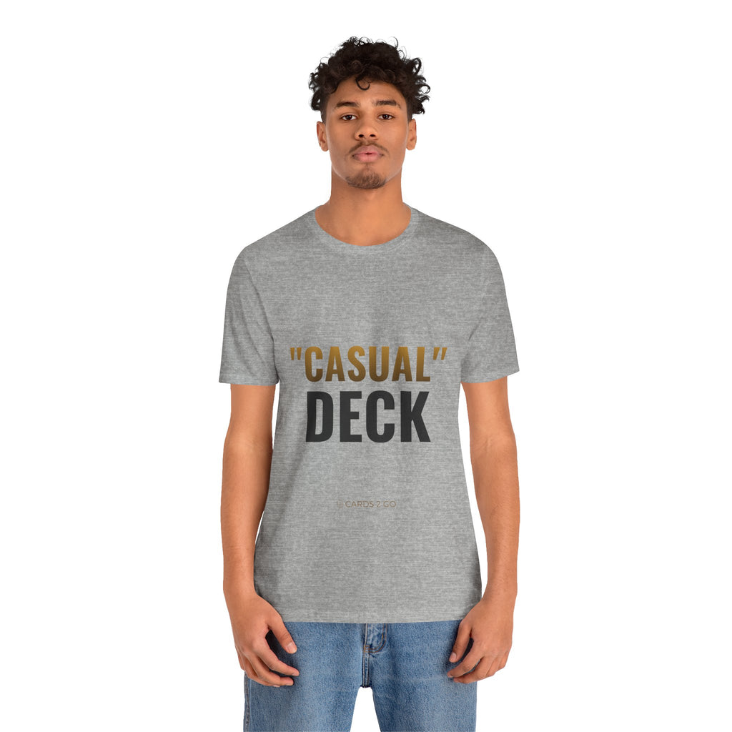 "Casual" Deck Tee