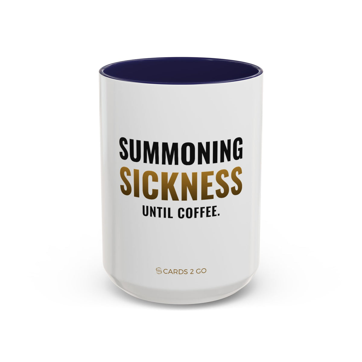 Summoning Sickness Until Coffee Mug