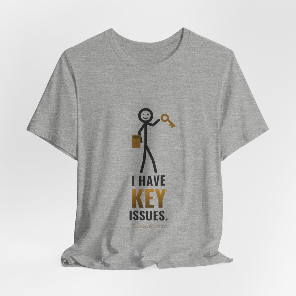 I Have Key Issues Illustrated Tee