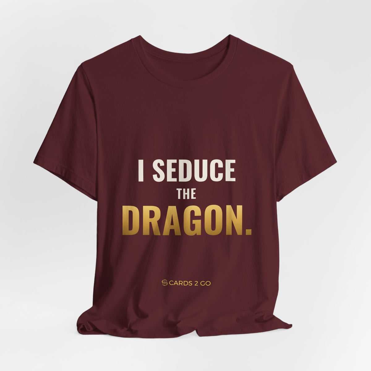 I Seduce The Dragon Tee