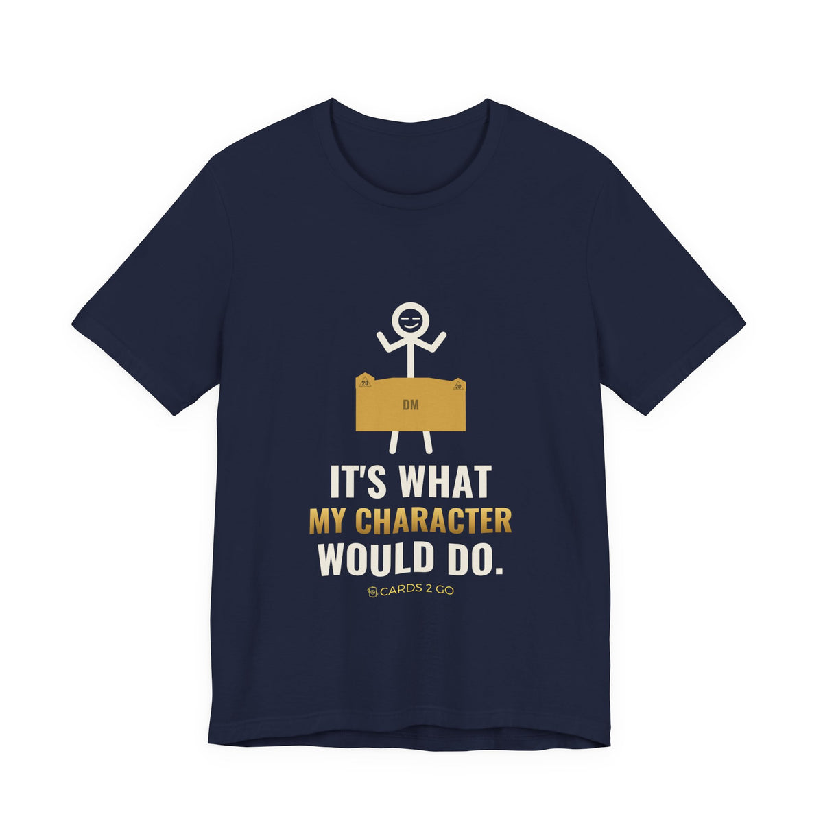 It's What My Character Would Do Illustrated Tee