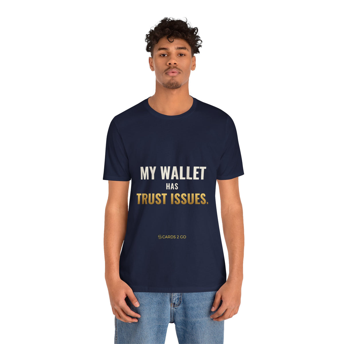 My Wallet Has Trust Issues Tee