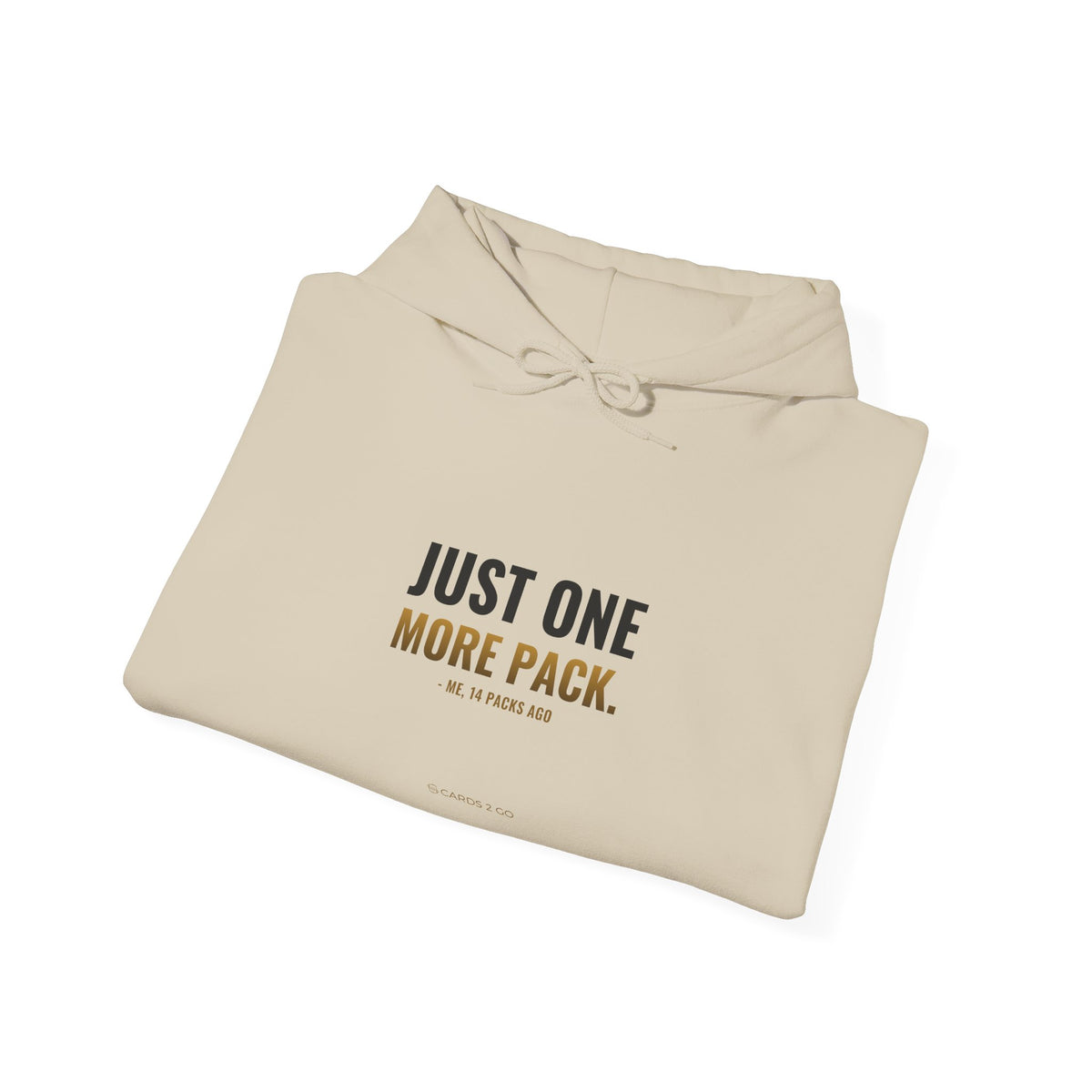 Just One More Pack Hoodie