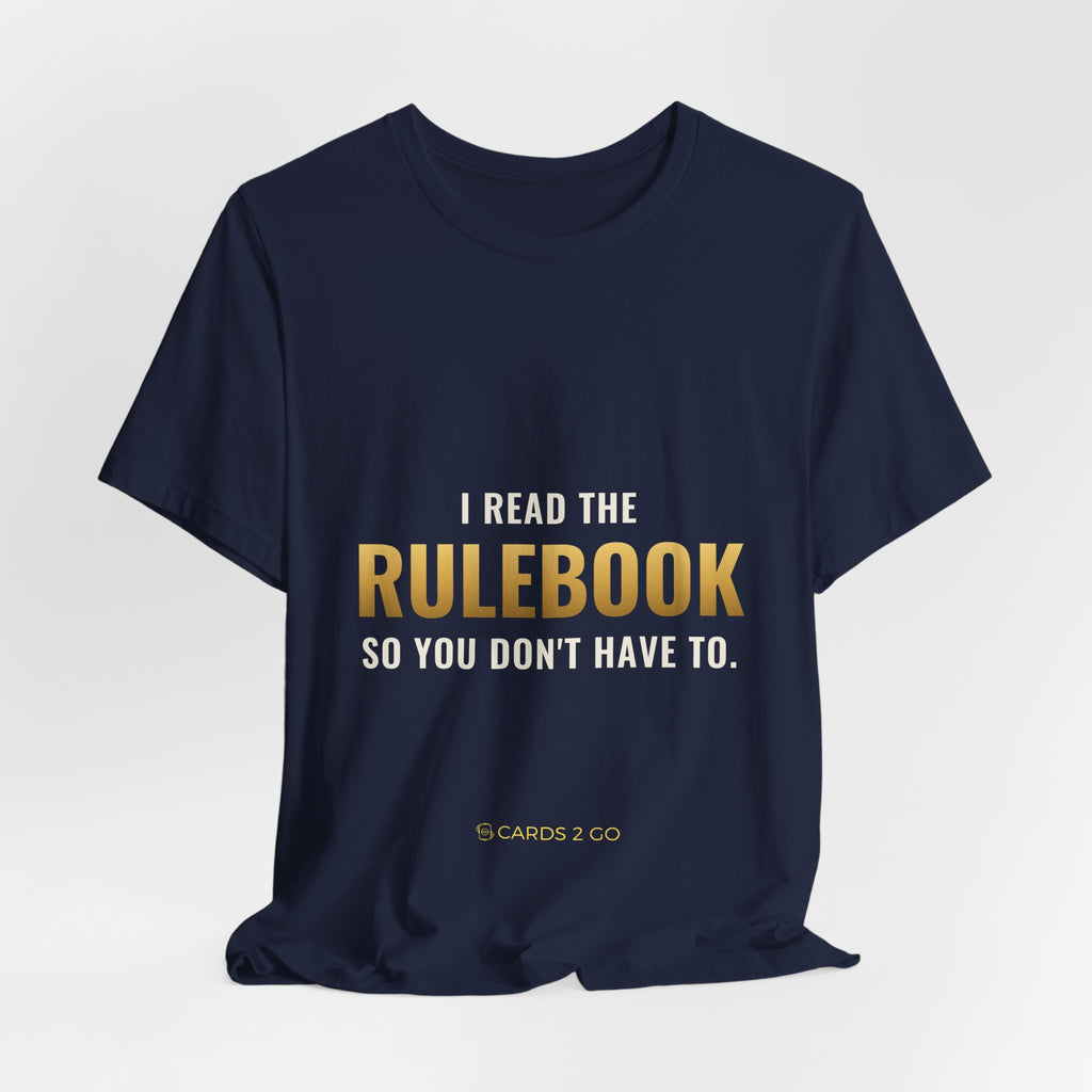 I Read The Rulebook So You Don't Have To Tee