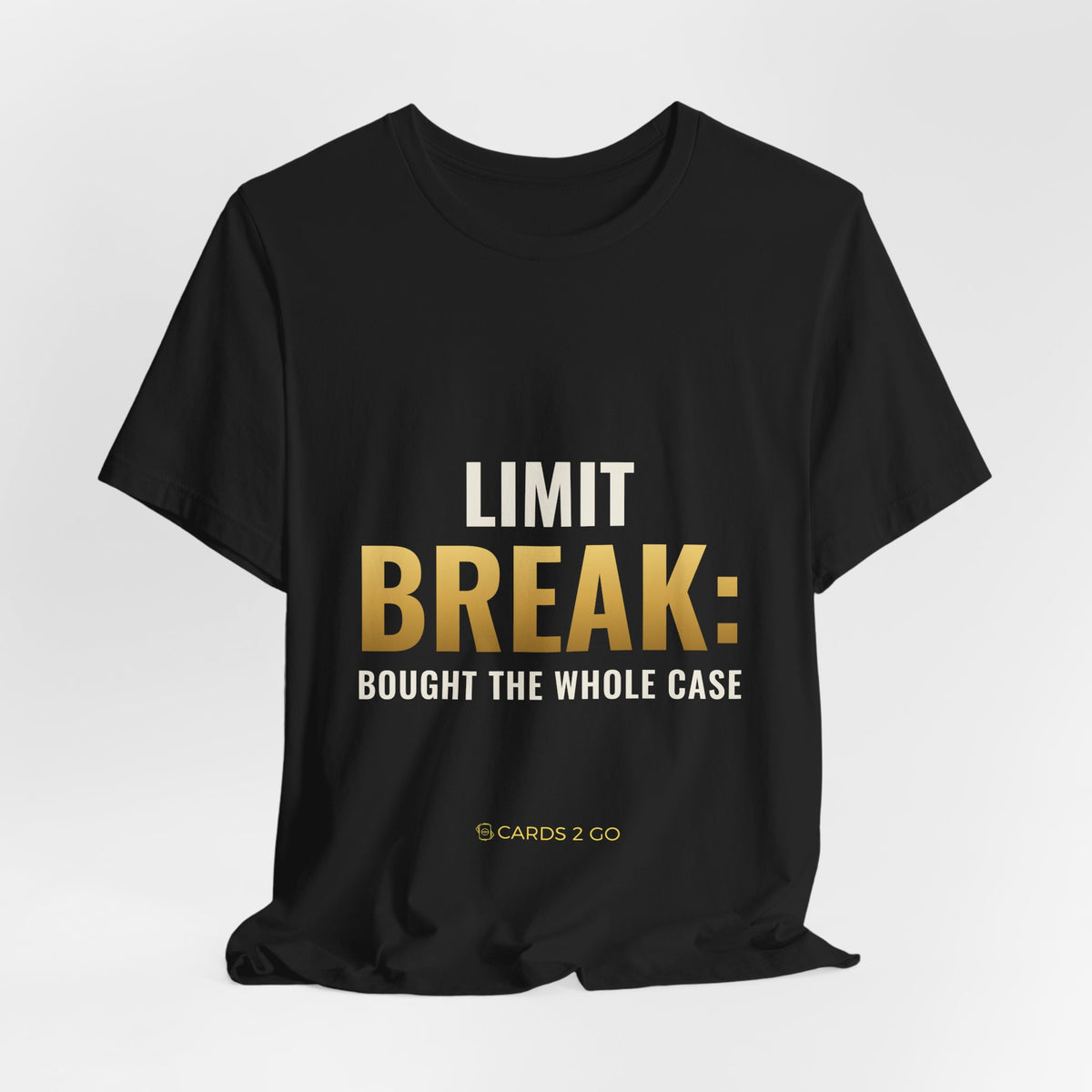 Limit Break: Bought The Whole Case Tee