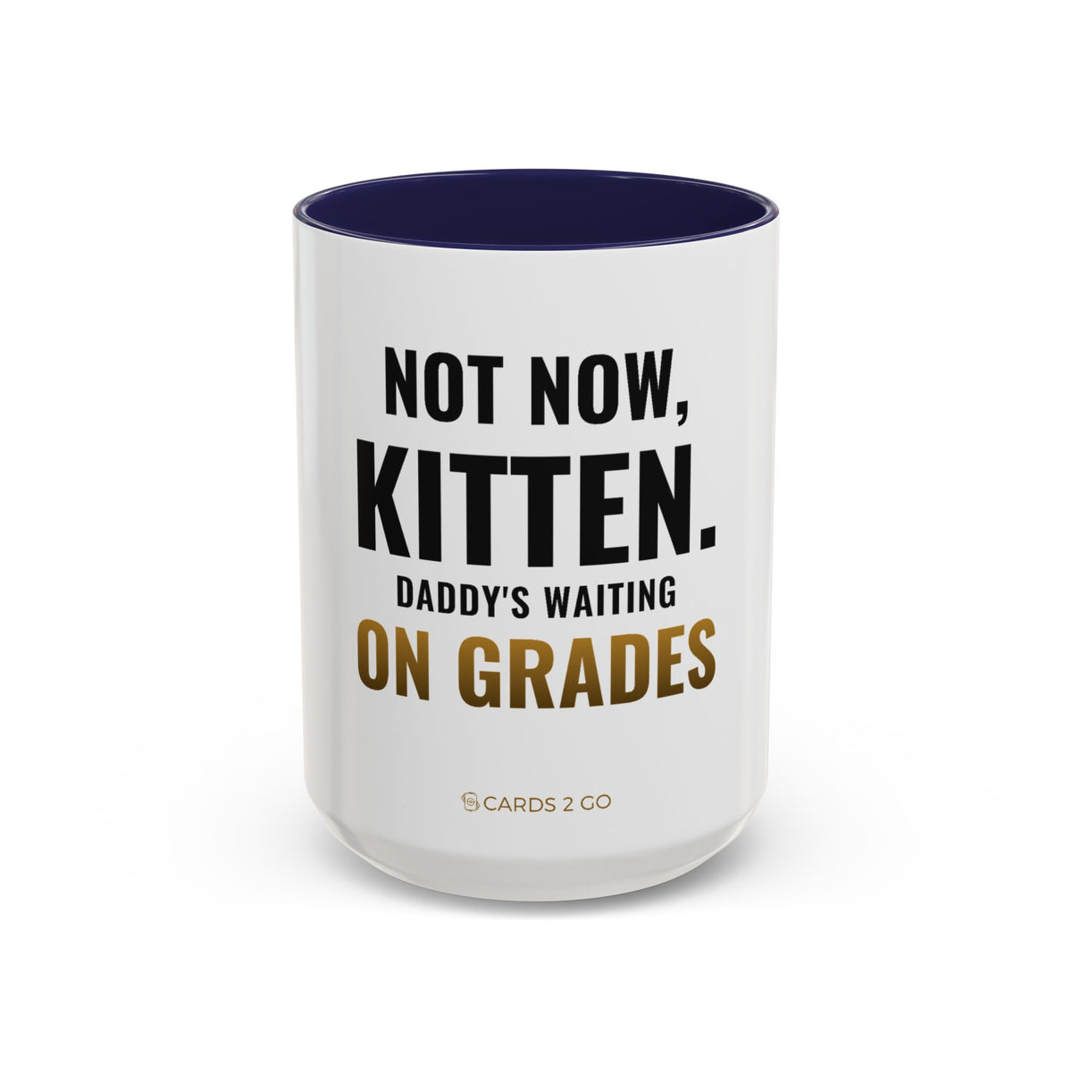 Not Now Kitten, Daddy's Waiting On Grades Mug