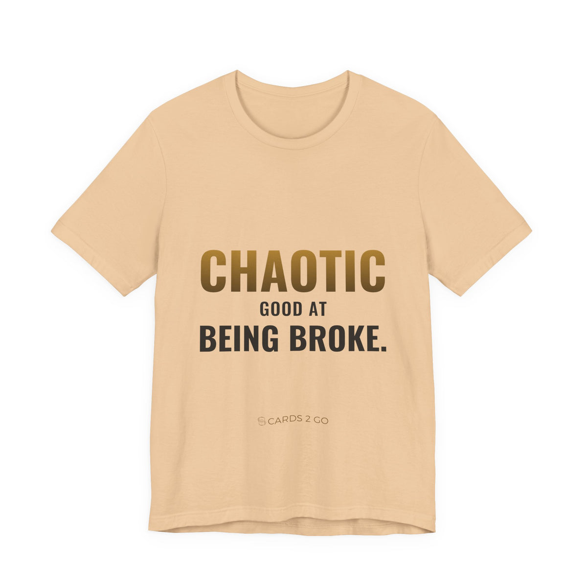 Chaotic Good At Being Broke Tee