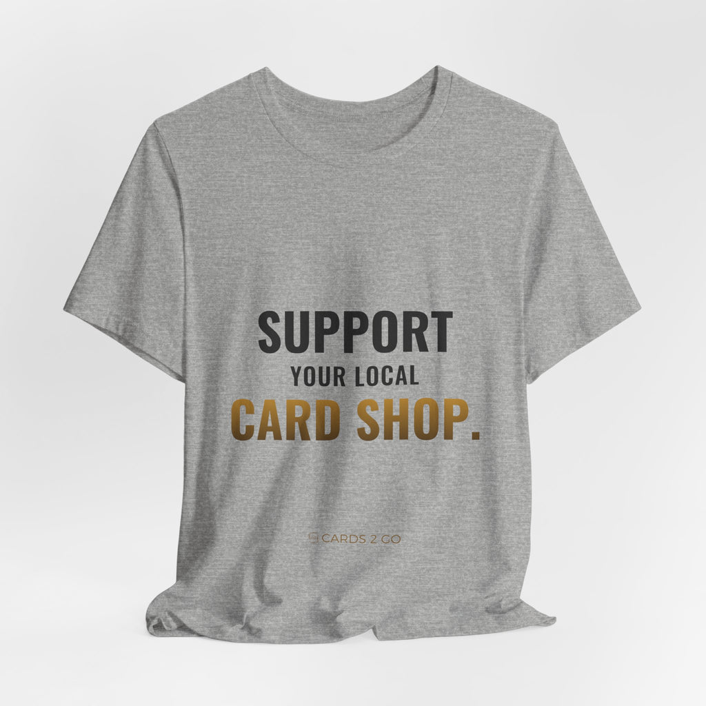 Support Your Local Card Shop Tee