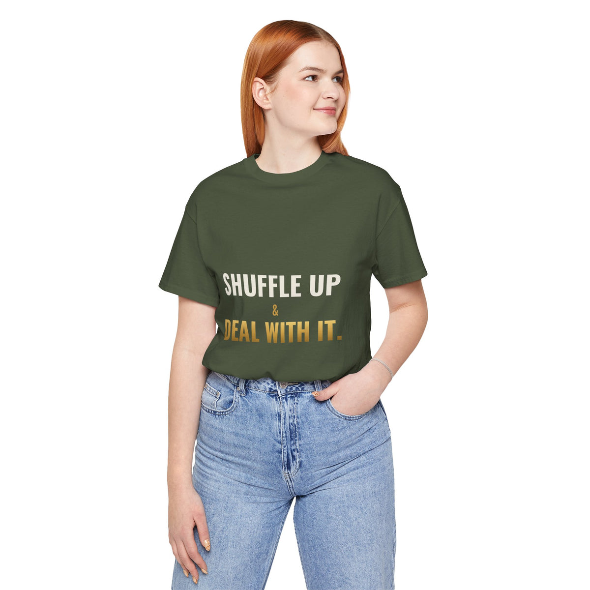 Shuffle Up & Deal With It Tee