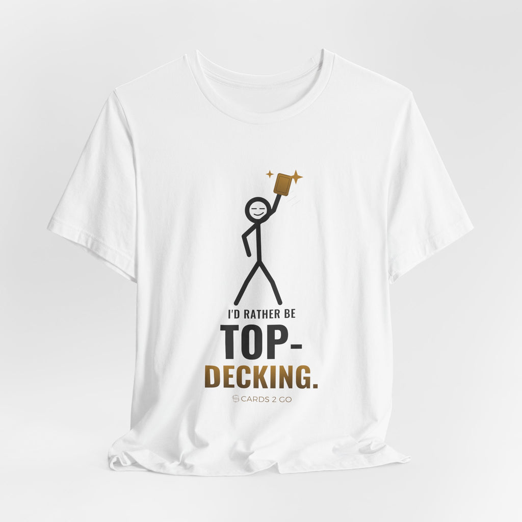 I'd Rather Be Top-Decking Illustrated Tee