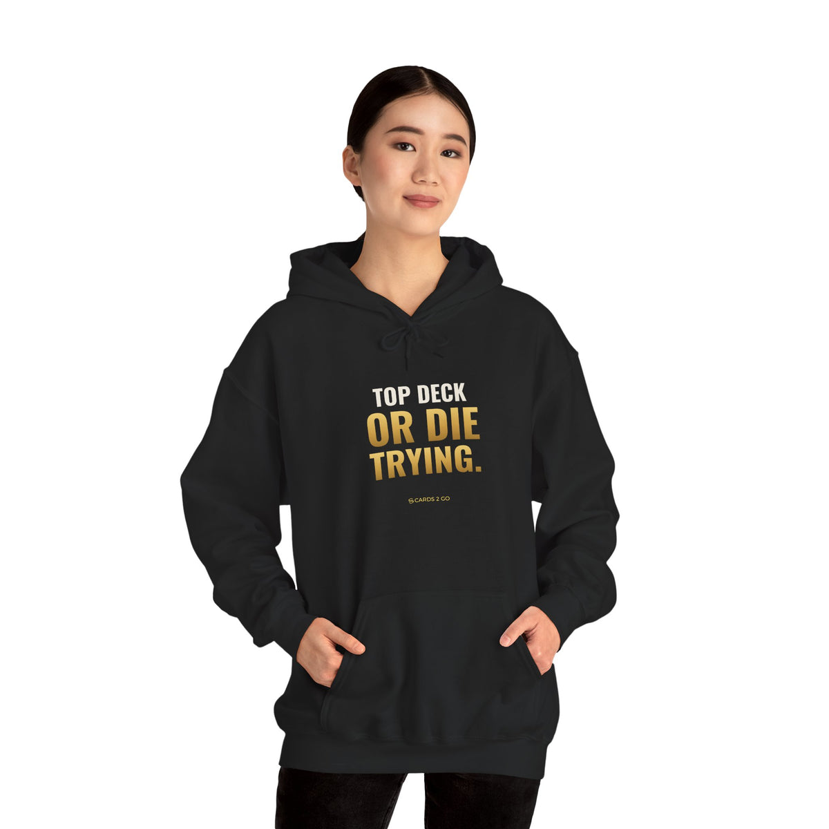 Top Deck Or Die Trying Hoodie