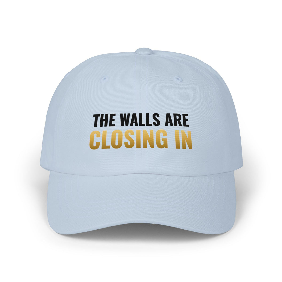 The Walls Are Closing In Dad Hat