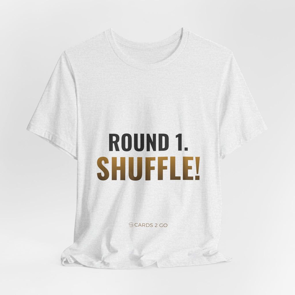 Round 1. Shuffle! Tee