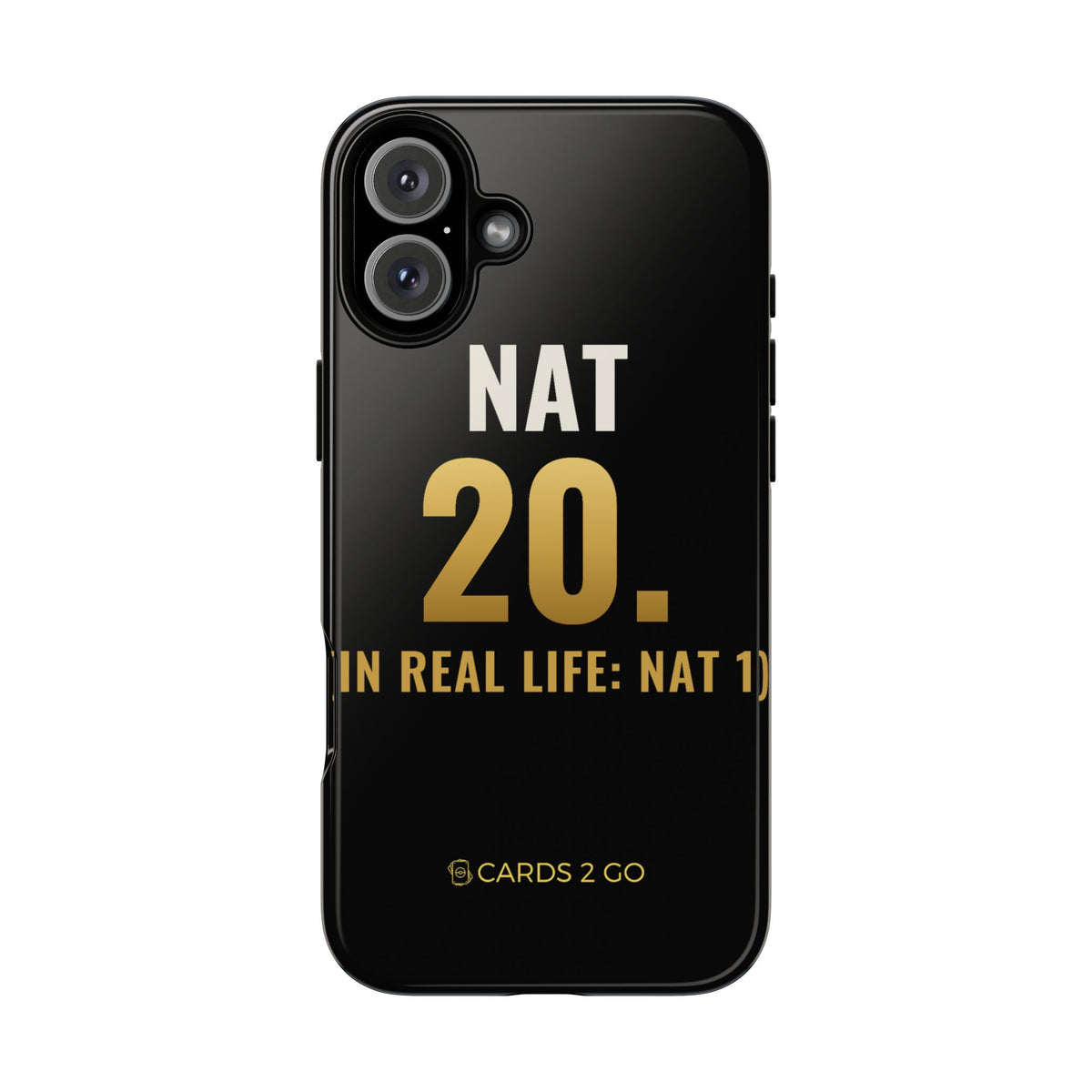 Nat 20 (In Real Life: Nat 1) iPhone Case
