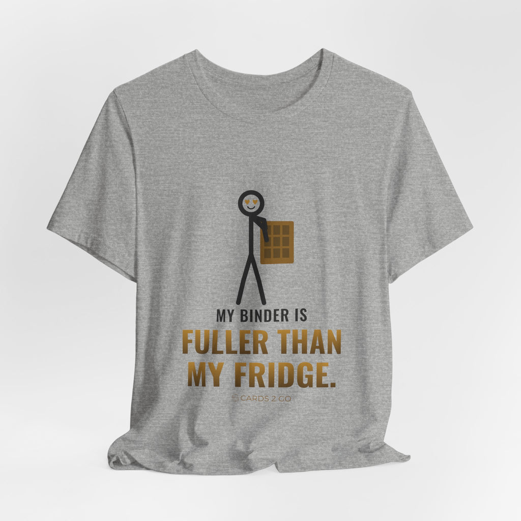 My Binder Is Fuller Than My Fridge Illustrated Tee