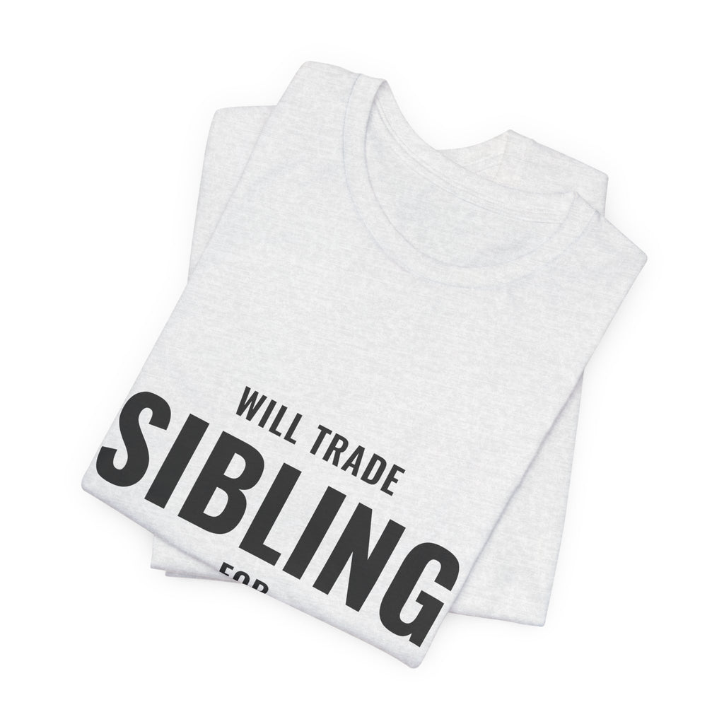 Will Trade Sibling For Secret Rare Tee