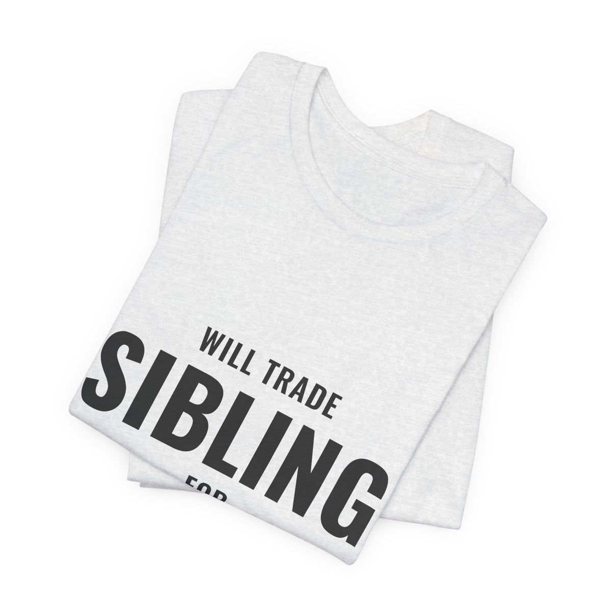 Will Trade Sibling For Secret Rare Tee
