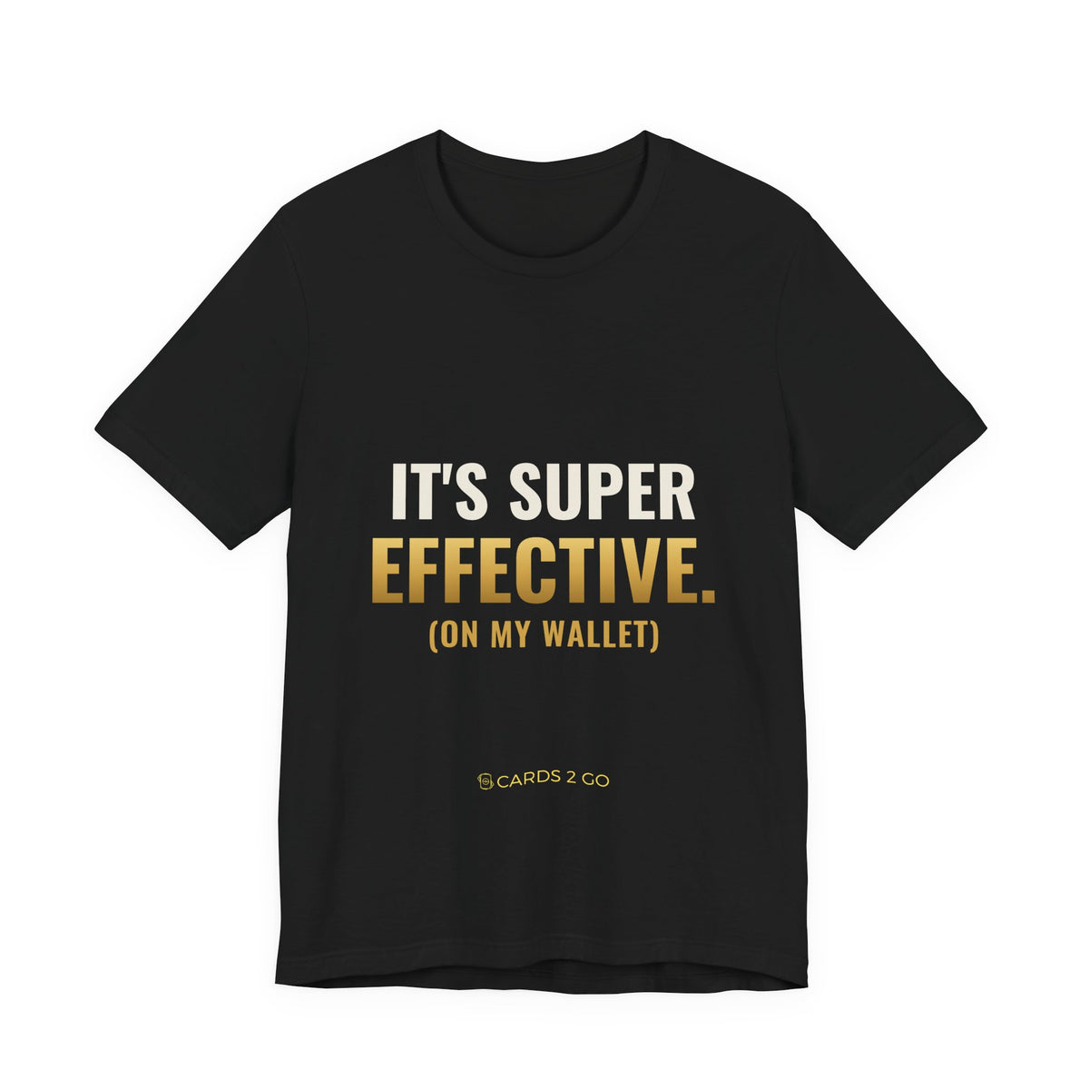 It's Super Effective (On My Wallet) Tee