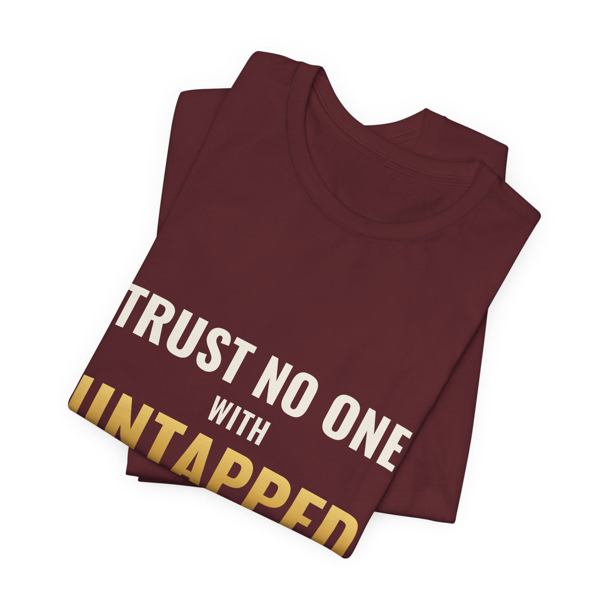 Trust No One With Untapped Blue Tee