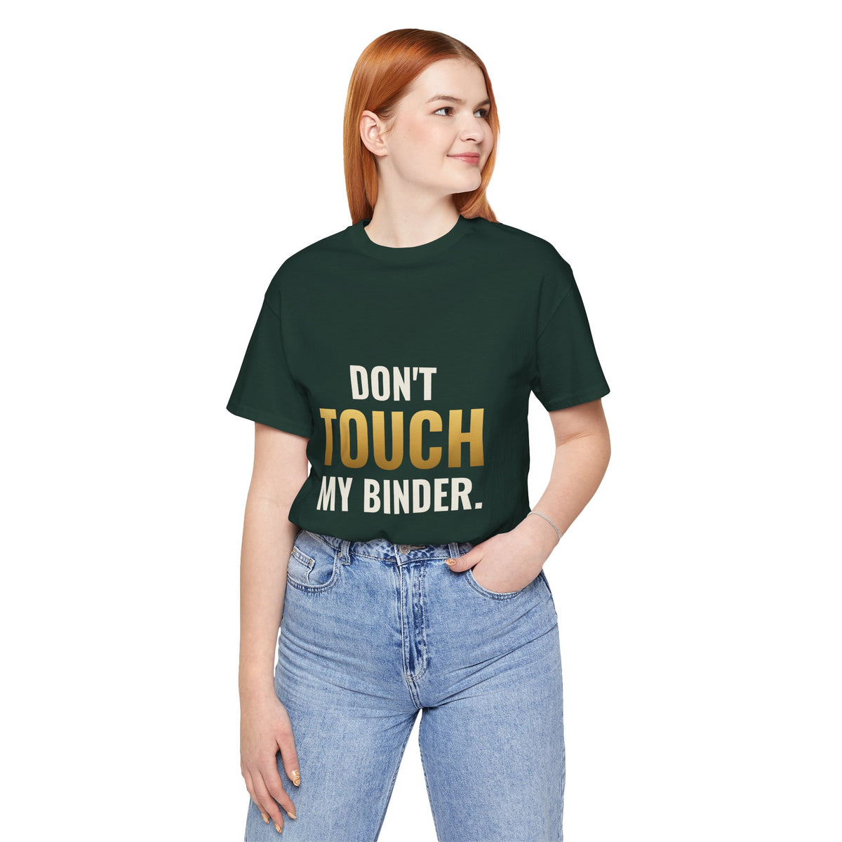 Don't Touch My Binder Tee