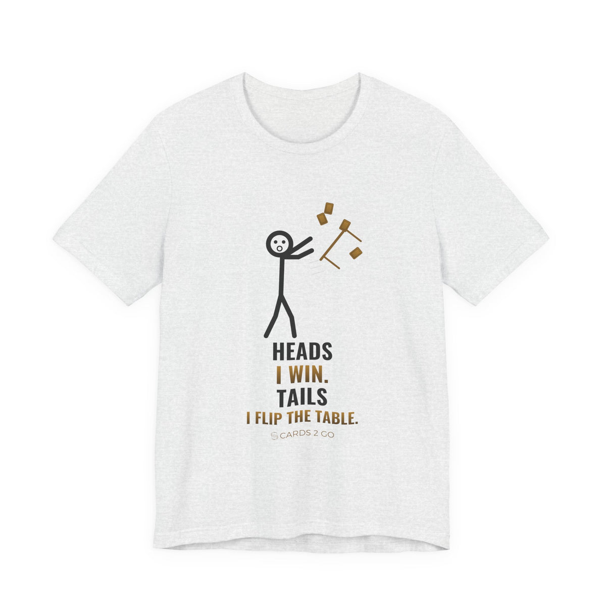 Heads I Win, Tails I Flip The Table Illustrated Tee