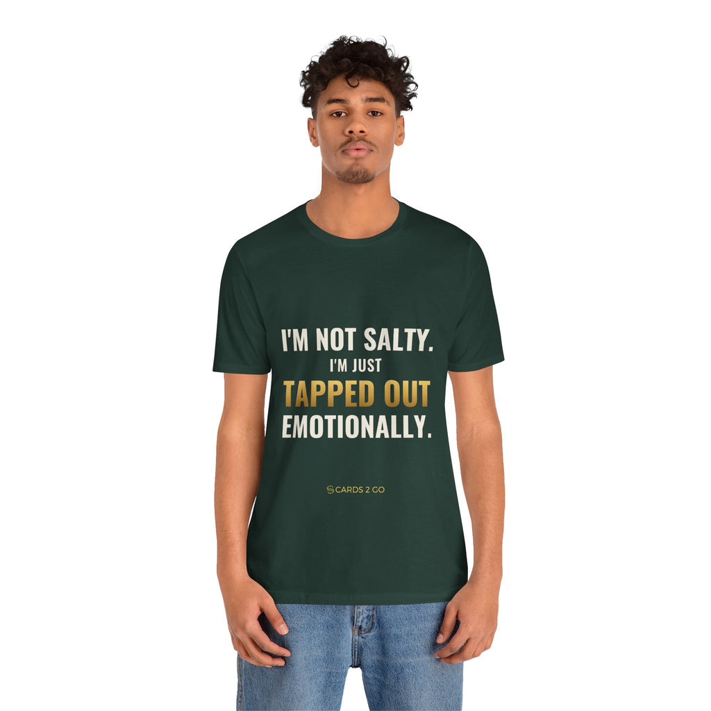 Tapped Out Emotionally Tee