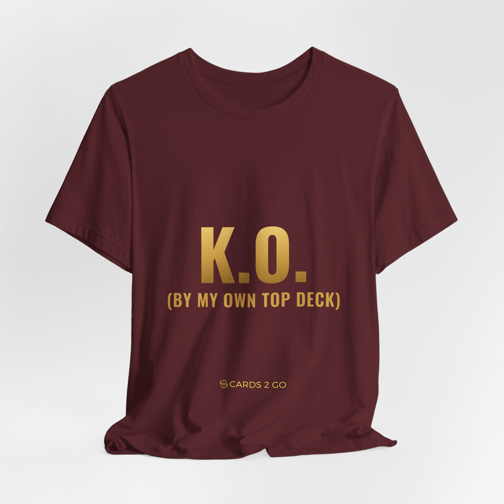 K.O. (By My Own Top Deck) Tee