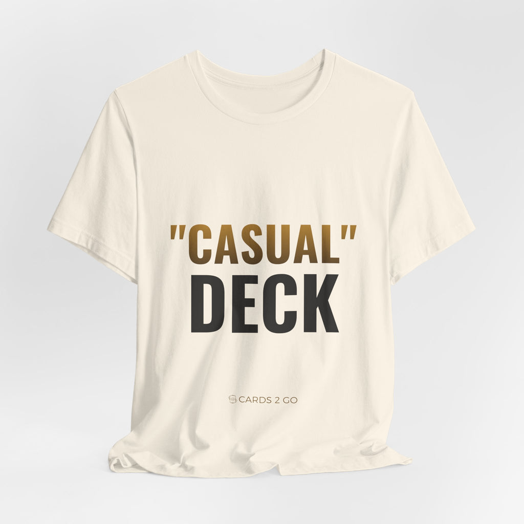 "Casual" Deck Tee
